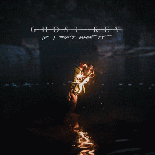 Ghost Key : If I Don't Make It